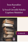 İnsan Kaynakları ve İş/Sosyal Güvenlik Hukuku Uygulamalı Makaleleri