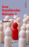İnsan Kaynaklarından Mektuplar - 3