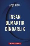 İnsan Olmaktır Dindarlık