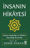 İnsanın Hikayesi - İmanın Aydınlığı ve İnkarın Karanlığı Arasında