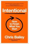 Intentional How to Finish What You Start (Ciltli)