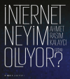 İnternet Neyim Oluyor? (7/24)