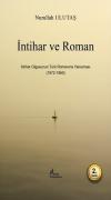 İntihar ve Roman - İntihar Olgusunun Türk Romanına Yansıması (1872 - 1960)
