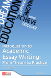 Introduction To Academic Essay Writing: From Theory To Academic Essay Writing: From Theory To Practice
