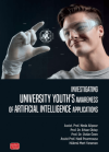 Investigating Unıversity Youth’s Awareness of Artificial Intelligence Applications