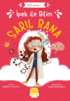 İpek ile Bilim: Sarıl Bana