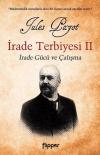 İrade Terbiyesi 2-İrade Gücü ve Çalışma