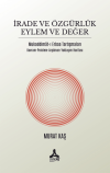 İrade ve Özgürlük Eylem ve Değer Mukaddimat-ı Erbaa Tartışmaları