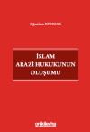 İslam Arazi Hukukunun Oluşumu