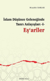 İslam Düşünce Geleneğinde Tanrı Anlayışları I - Eş‘ariler
