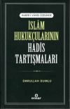 İslam Hukukçularının Hadis Tartışmaları