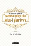 İslam Hukuku Açısından Kanuna Karşı Hile ve Hile-i Şer'iyye