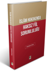 İslam Hukukunda Haksız Fiil Sorumluluğu