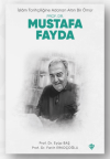İslam Tarihçiliğine Adanan Altın Bir Ömür Prof. Dr. Mustafa Fayda