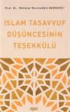 İslam Tasavvuf Düşüncesinin Teşekkülü