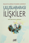 İslam ve Çağdaş Uygarlık Açısından Uluslararası İlişkiler