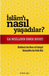 İslam'ı Nasıl Yaşadılar?