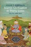 Islamic Civilization in Thirty Lives: The First 1000 Years (Ciltli)