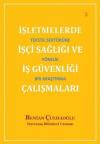 İşletmelerde İşçi Sağlığı ve İş Güvenliği Çalışmaları