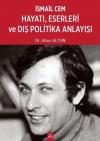 İsmail Cem: Hayatı - Eserleri ve Dış Politika Anlayışı