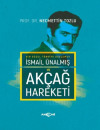 İsmail Ünalmış ve Akçağ Hareketi (Ciltli)
