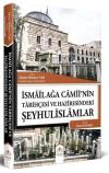 İsmailağa Camiinin Tarihçesi ve Haziresindeki Şeyhulislamlar (Resimli - Rahle Boy) (Ciltli)