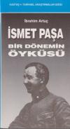 İsmet Paşa Bir Dönemin Öyküsü