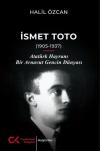 İsmet Toto (1905 - 1937) Atatürk Hayranı Bir Arnavut Gencin Dünyası