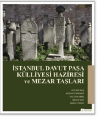 İstanbul Davut Paşa Külliyesi Haziresi ve Mezar Taşları