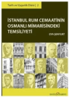 İstanbul Rum Cemaatinin Osmanlı Mimarisindeki Temsiliyeti