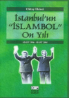 İstanbul’un "İslambol" On Yılı