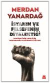İsyanın ve Felsefenin Diyalektiği - Devrimci Bir Çıkış için Sosyolojik ve Siyasal Etütler