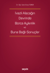 İvazlı Alacağın Devrinde Borca Aykırılık ve Buna Bağlı Sonuçlar