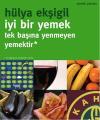 İyi Bir Yemek Tek Başına Yenmeyen Yemektir