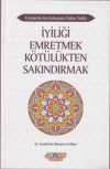 İyiliği Emretmek Kötülükten Sakındırmak - Ümmetin Kurtuluşuna Giden Yolda 9