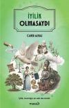 İyilik Olmasaydı