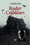 Kader Çığlıkları