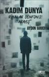 Kadim Dünya Rüyalar Senfonisi - Arayış