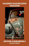 Kalbimin Sileceklerini Yeniledim