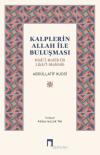 Kalplerin Allah İle Buluşması - Hadi'l-Kulub İla Likai'l-Mahbub
