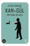 Kan ve Gül - Bir Kara Dejavu