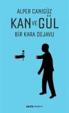 Kan ve Gül Bir Kara Dejavu