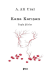 Kana Karışan - Toplu Şiirler (Bez Cilt) (Ciltli)
