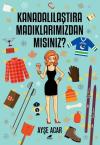 Kanadalılaştıramadıklarımızdan mısınız?
