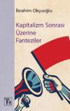 Kapitalizm Sonrası Üzerine Fantaziler
