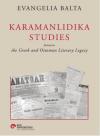 Karamanlıdıka Studies Between The Greek and Ottoman Literary Legacy (Ciltli)