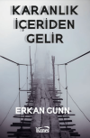 Karanlık İçeriden Gelir