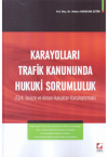 Karayolları Trafik Kanununda Hukuki Sorumluluk