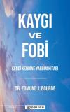Kaygı ve Fobi - Kendi Kendine Yardım Kitabı