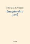 Kaygılardan Uzak